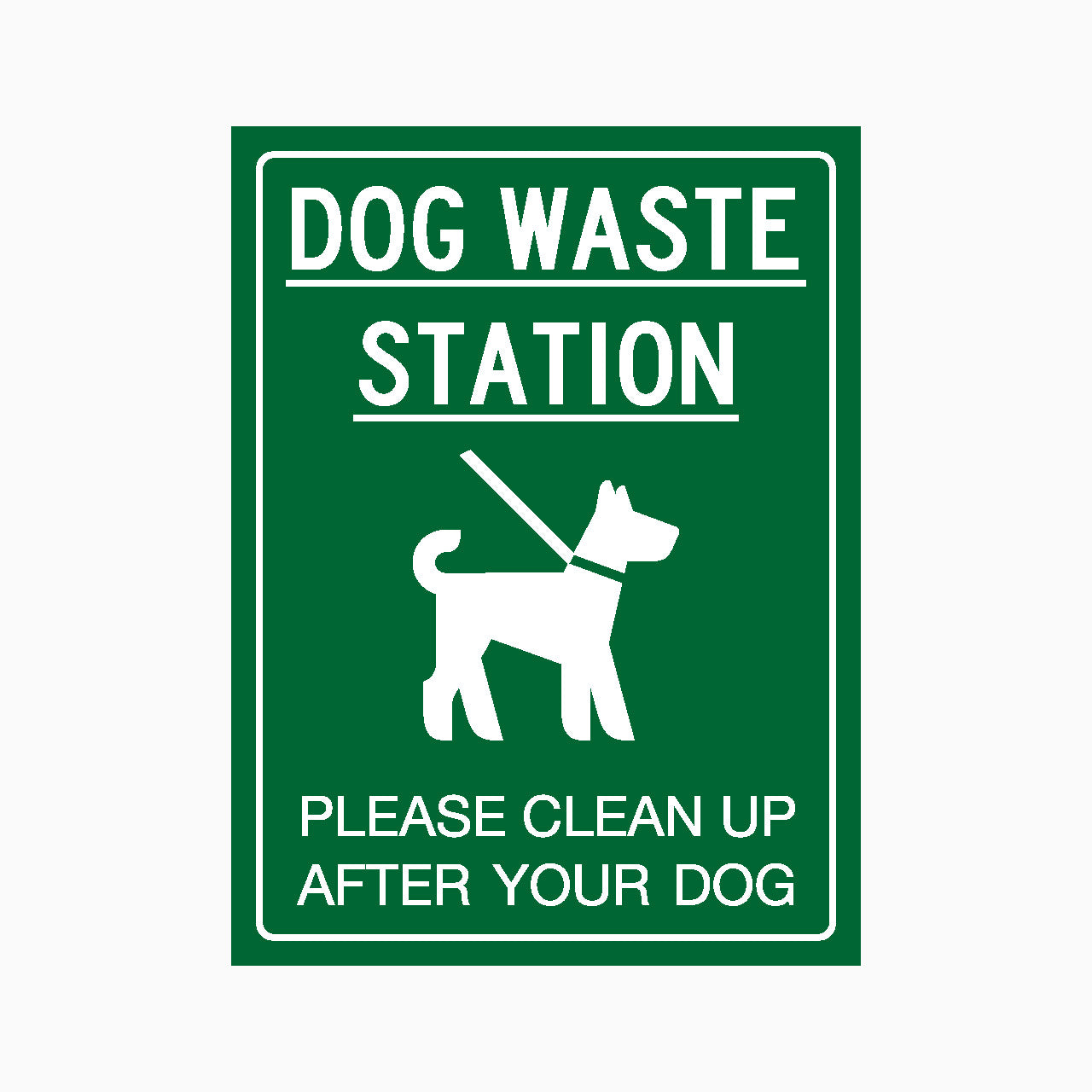 DOG WASTE STATION PLEAES CLEAN UP AFTER YOUR DOG SIGN - GET SIGNS