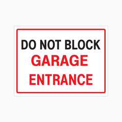 DO NOT BLOCK GARAGE ENTRANCE SIGN