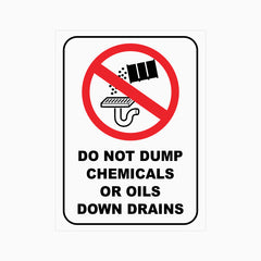 DO NOT DUMP CHEMICALS OR OILS DOWN DRAINS SIGN