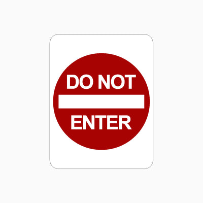 DO NOT ENTER SIGN
