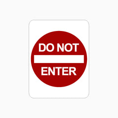 DO NOT ENTER SIGN