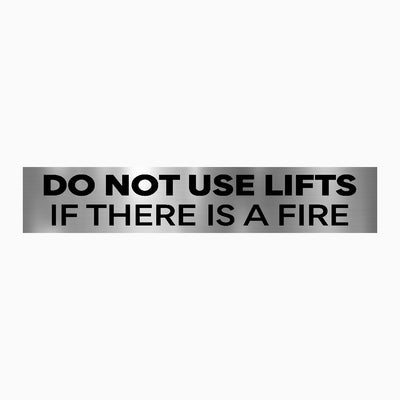 Emergency Signage - Do Not Use Lifts If There Is a Fire Sign