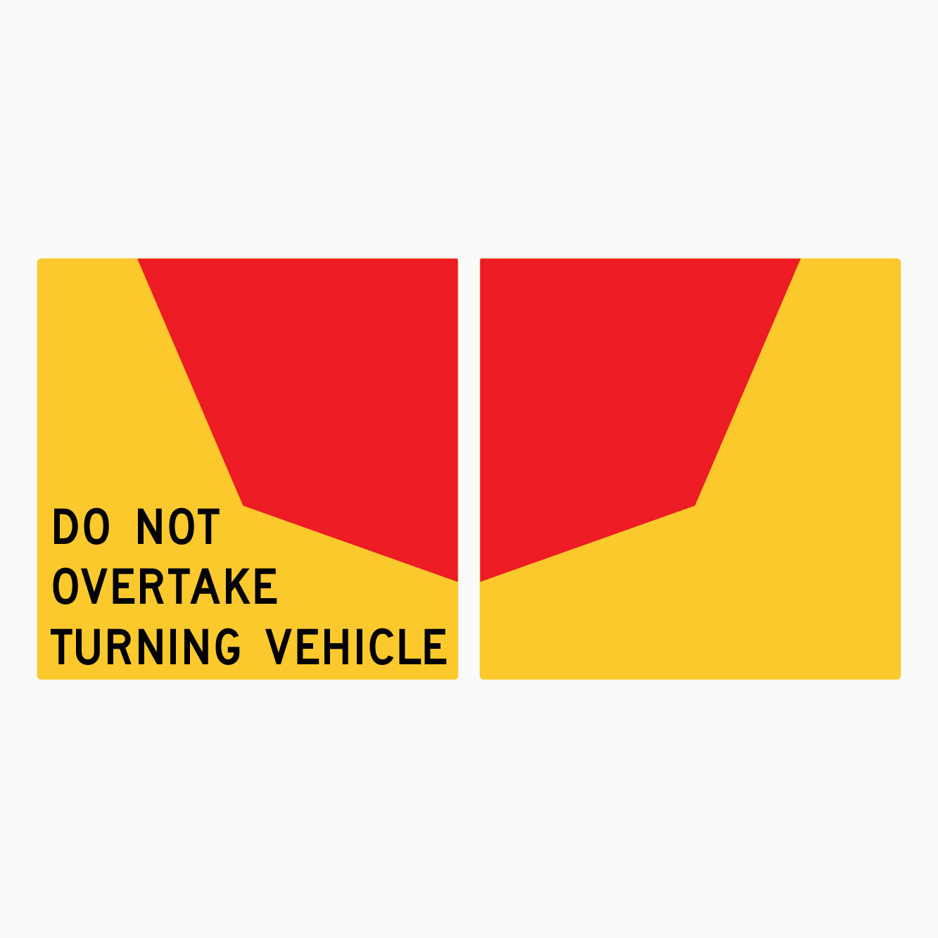 DO NOT OVERTAKE TURNING VEHICLE SIGN - GET SIGNS