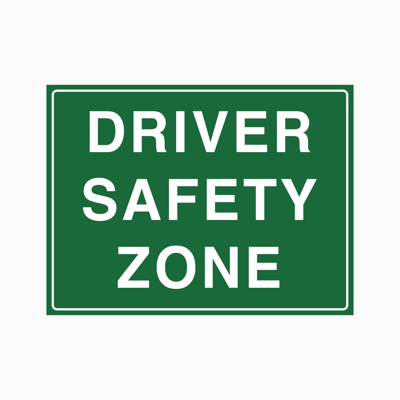 DRIVER SAFETY ZONE SIGN - GET SIGNS