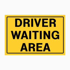 DRIVER WAITING AREA SIGN
