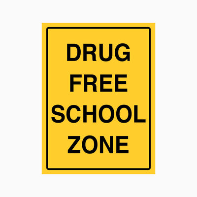 DRUG FREE SCHOOL ZONE SIGN