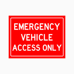EMERGENCY VEHICLE ACCESS ONLY SIGN
