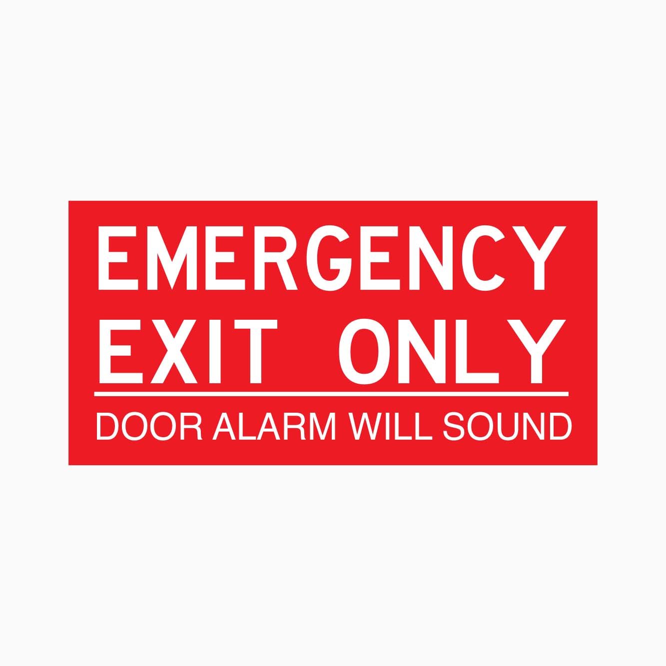 EMERGENCY EXIT ONLY DOOR ALARM WILL SOUND SIGN - GET SIGNS