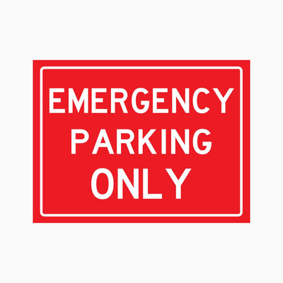 EMERGENCY PARKING ONLY SIGN