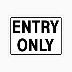ENTRY ONLY SIGN