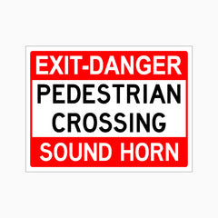 EXIT DANGER PEDESTRIAN CROSSING SOUND HORN SIGN