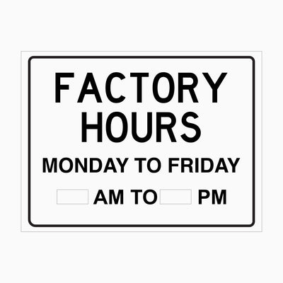 CUSTOM FACTORY HOURS SIGN