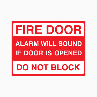 FIRE DOOR - ALARM WILL SOUND IF DOOR IS OPENED - DO NOT BLOCK SIGN