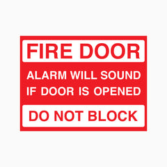 FIRE DOOR - ALARM WILL SOUND IF DOOR IS OPENED - DO NOT BLOCK SIGN