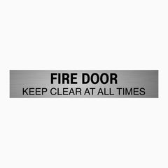 FIRE DOOR KEEP CLEAR AT ALL TIMES SIGN