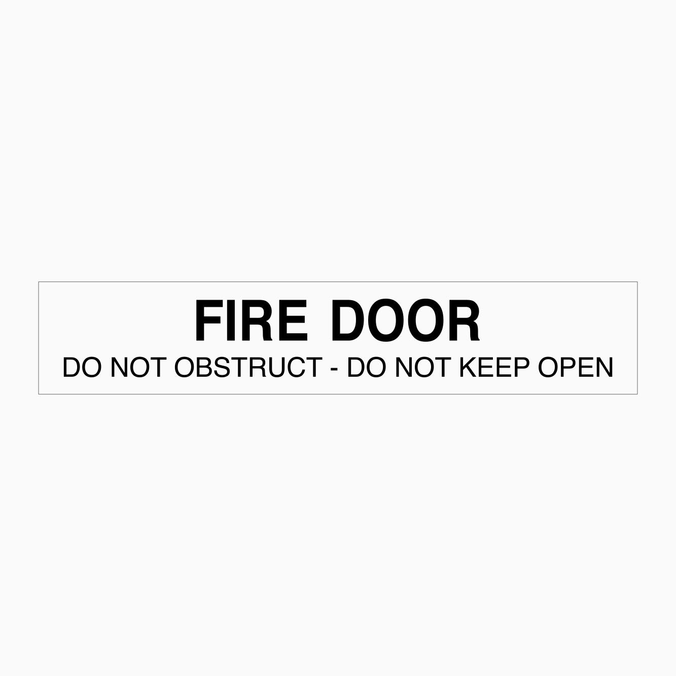 FIRE DOOR SIGN DO NOT OBSTRUCT - DO NOT KEEP OPEN - GET SIGNS