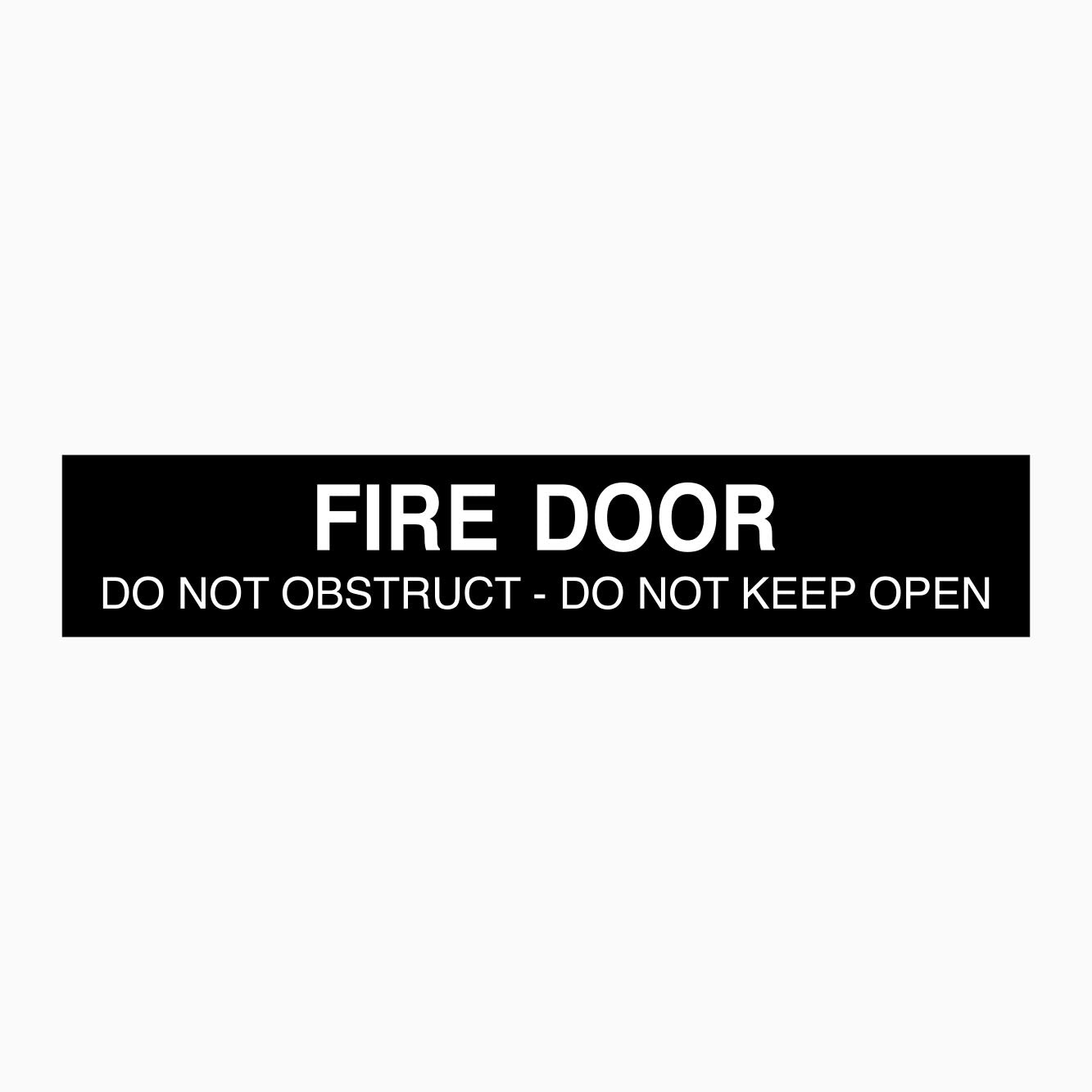 FIRE DOOR SIGN DO NOT OBSTRUCT - DO NOT KEEP OPEN - GET SIGNS