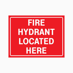 FIRE HYDRANT LOCATED HERE SIGN
