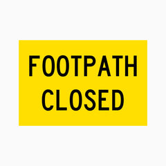 FOOTPATH CLOSED SIGN
