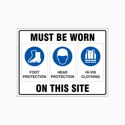 FOOT PROTECTION, HEAD PROTECTION, HI-VIS CLOTHING MUST BE WORN ON THIS SITE SIGN