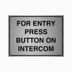 FOR ENTRY PRESS BUTTON ON INTERCOM SIGN