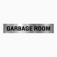 GARBAGE ROOM SIGN