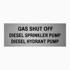 GAS SHUT OFF DIESEL SPRINKLER PUMP DIESEL HYDRANT PUMP SIGN