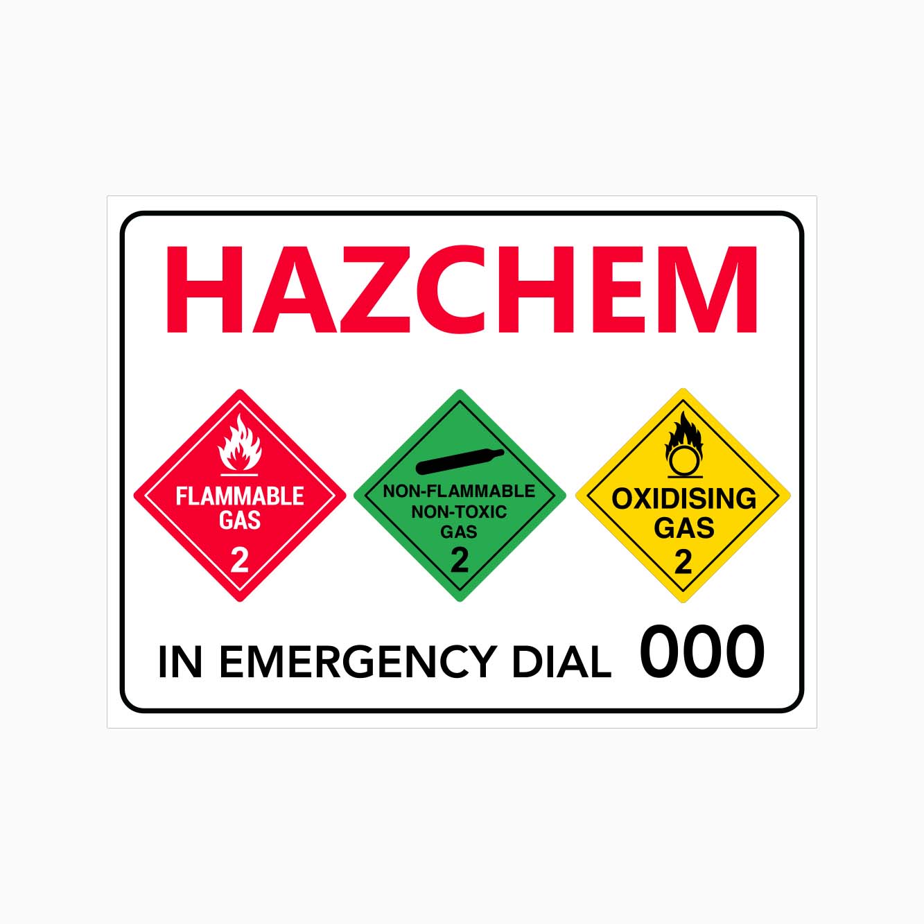 HAZCHEM THREE SYMBOL SIGN FLAMMABLE GAS CLASS 2 - NON FLAMMABLE NON- TOXIC GAS CLASS2 - OXIDISING GAS CLASS 2