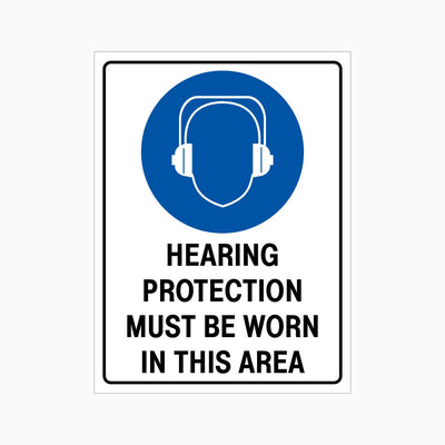 HEARING PROTECTION MUST BE WORN IN THIS AREA SIGN