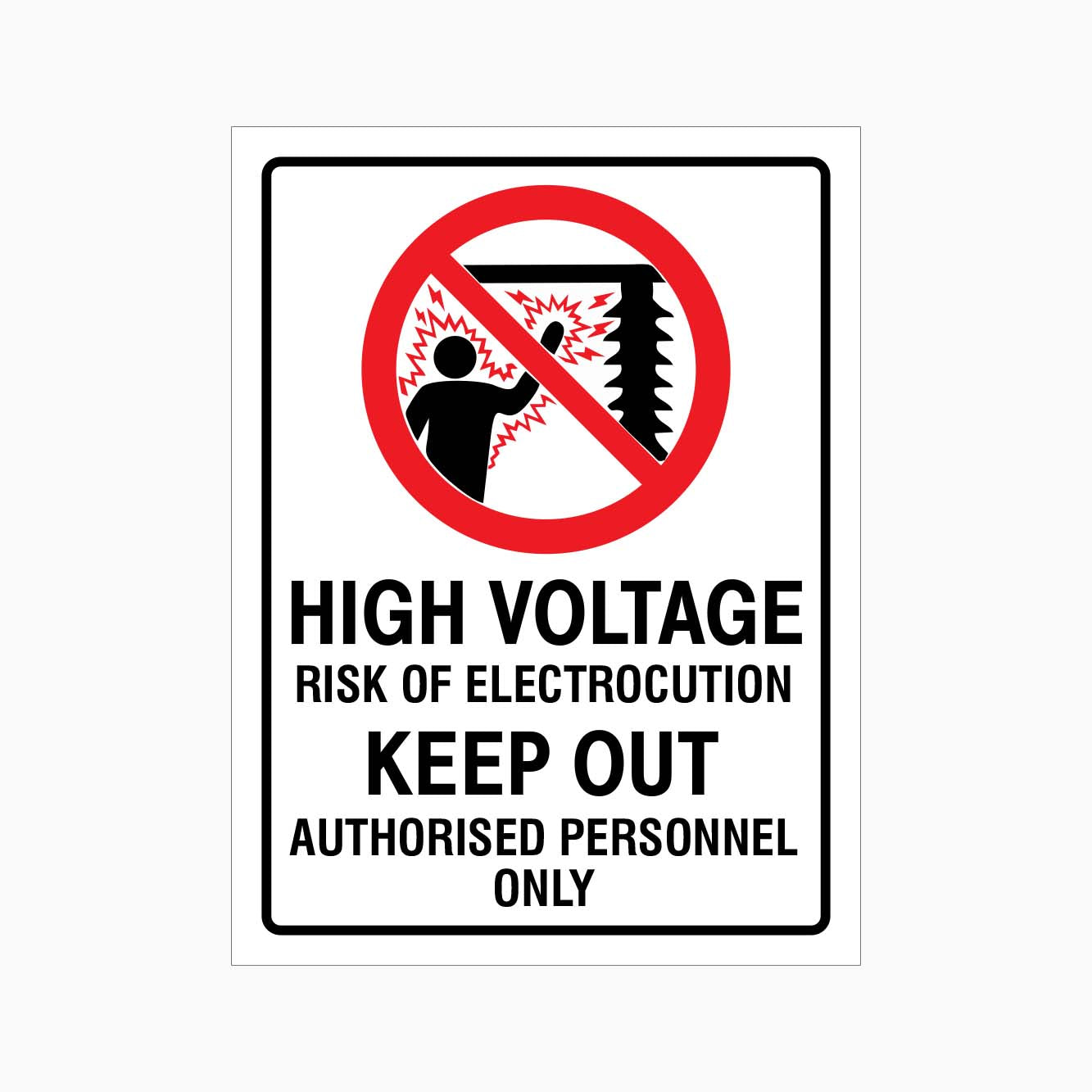 HIGH VOLTAGE - RISK OF ELECTROCUTION - KEEP OUT SIGN - GET SIGNS