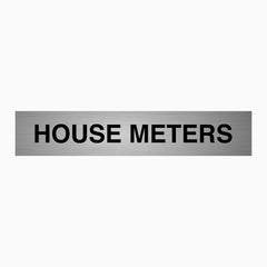 HOUSE METERS SIGN