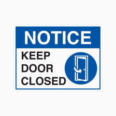 NOTICE KEEP DOOR CLOSED SIGN