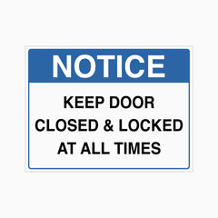 KEEP DOOR CLOSED and LOCKED AT ALL TIMES SIGN