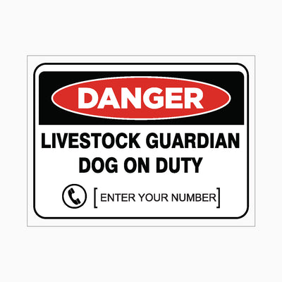 LIVESTOCK GUARDIAN DOG ON DUTY SIGN with Custom Number