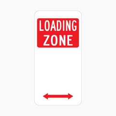 LOADING ZONE SIGN Right and Left
