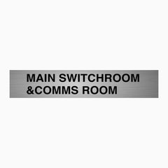 MAIN SWITCHROOM AND COMMS ROOM SIGN