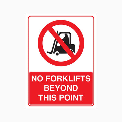 NO FORKLIFTS BEYOND THIS POINT SIGN