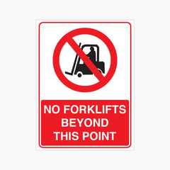 NO FORKLIFTS BEYOND THIS POINT SIGN