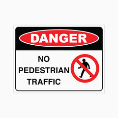 DANGER NO PEDESTRIAN TRAFFIC SIGN