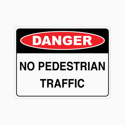 NO PEDESTRIAN TRAFFIC SIGN