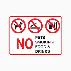 NO PETS, SMOKING, FOOD AND DRINKS SIGN