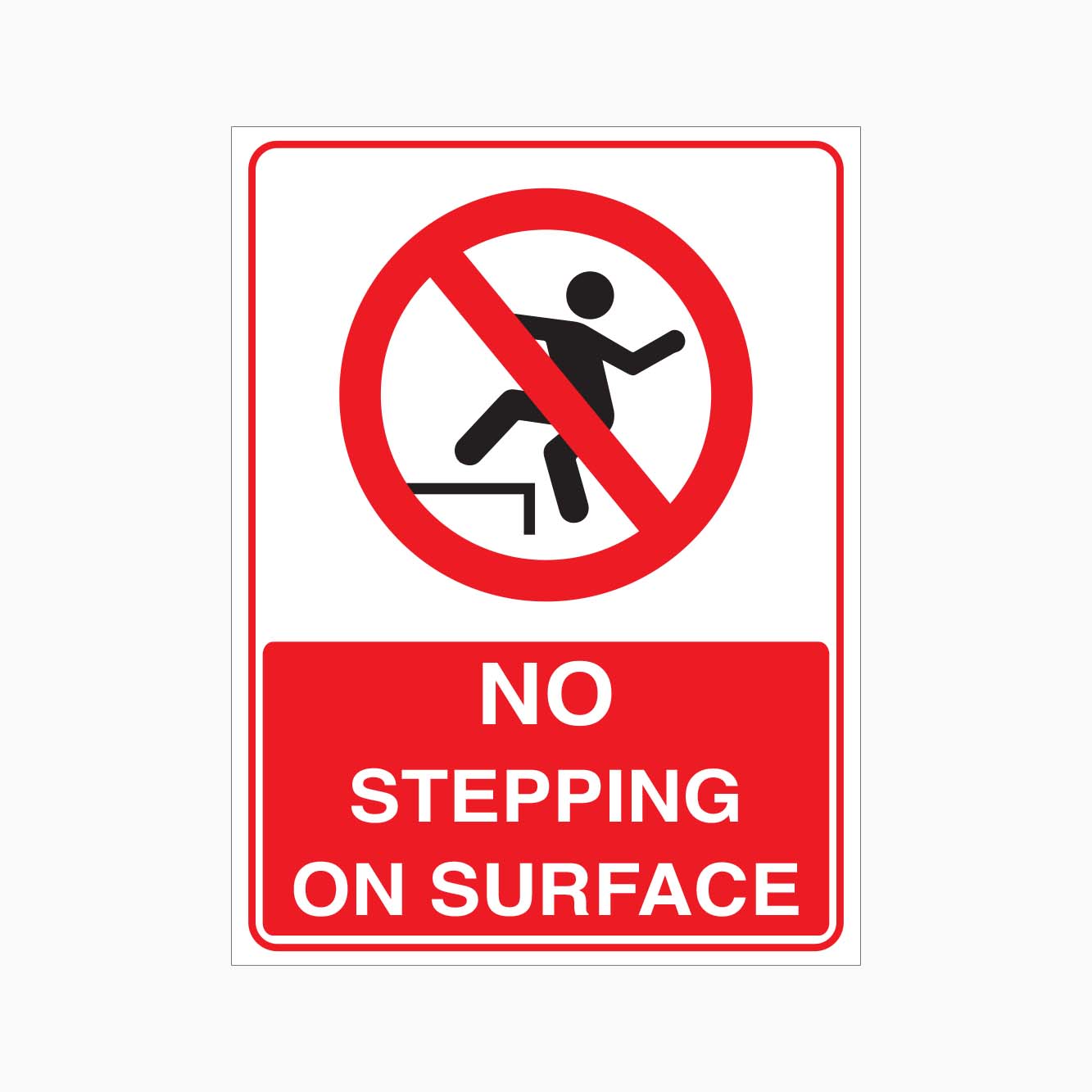 A rectangular safety sign with a red background and white text and graphics, indicating 'NO STEPPING ON SURFACE' along with a pictogram of a person avoiding a step.