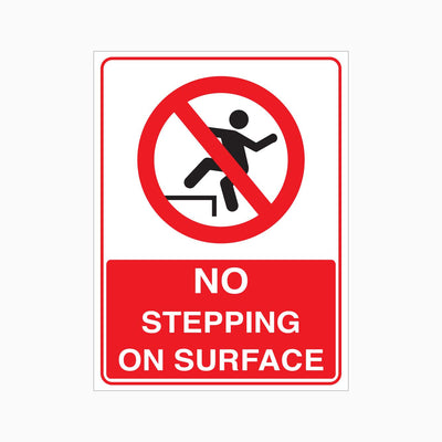 NO STEPPING ON SURFACE SIGN