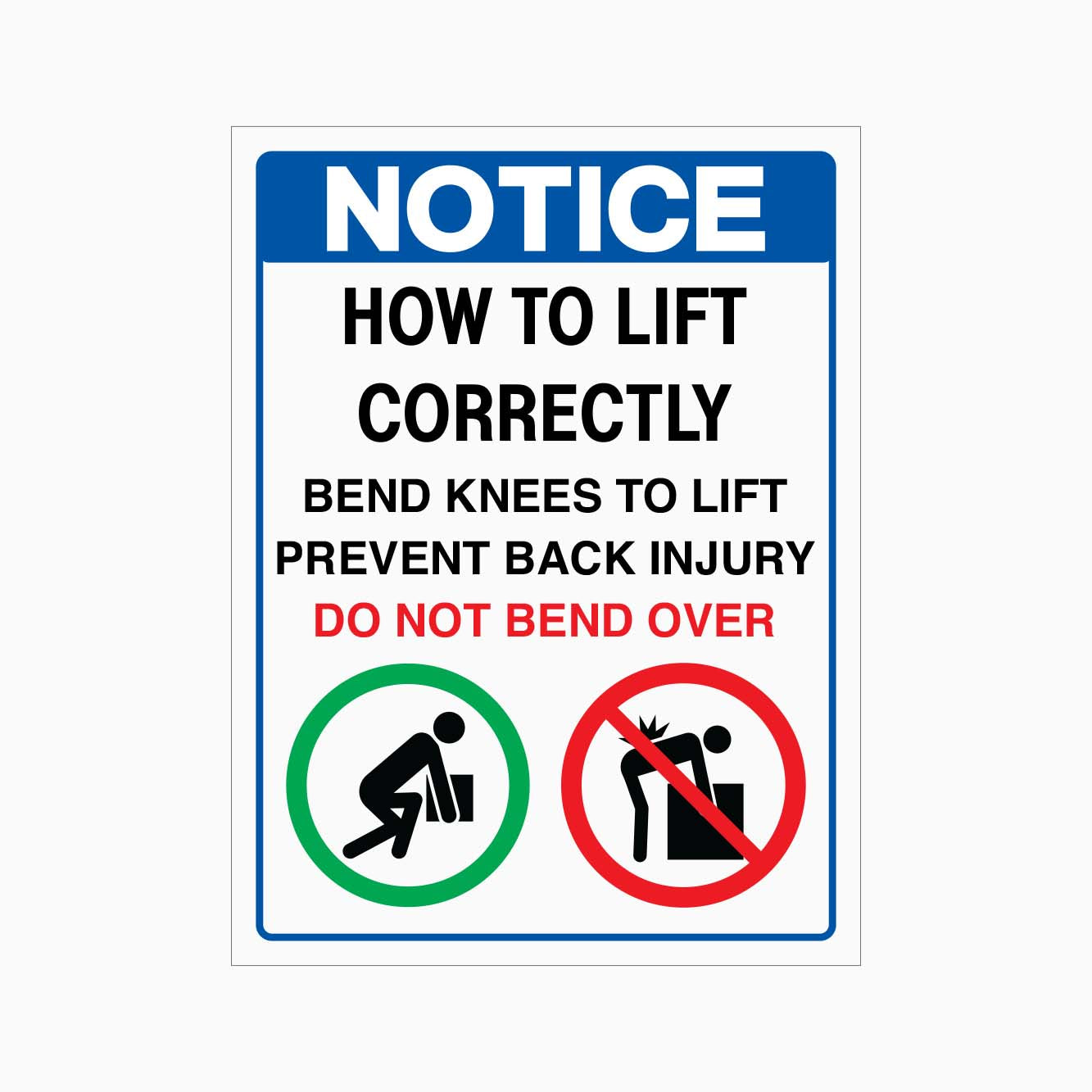 NOTICE HOW TO LIFT CORRECTLY SIGN - GET SIGNS