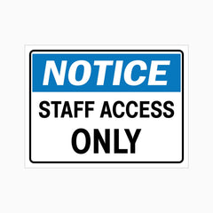 NOTICE STAFF ACCESS ONLY SIGN