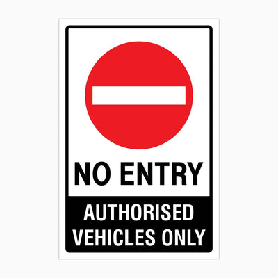 NO ENTRY AUTHORISED VEHICLES ONLY SIGN