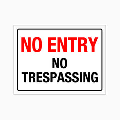 NO ENTRY NO TRESPASSING SIGN