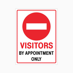 NO ENTRY VISITORS BY APPOINTMENT ONLY SIGN