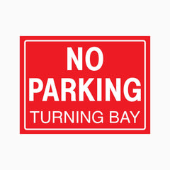 NO PARKING TURNING BAY SIGN