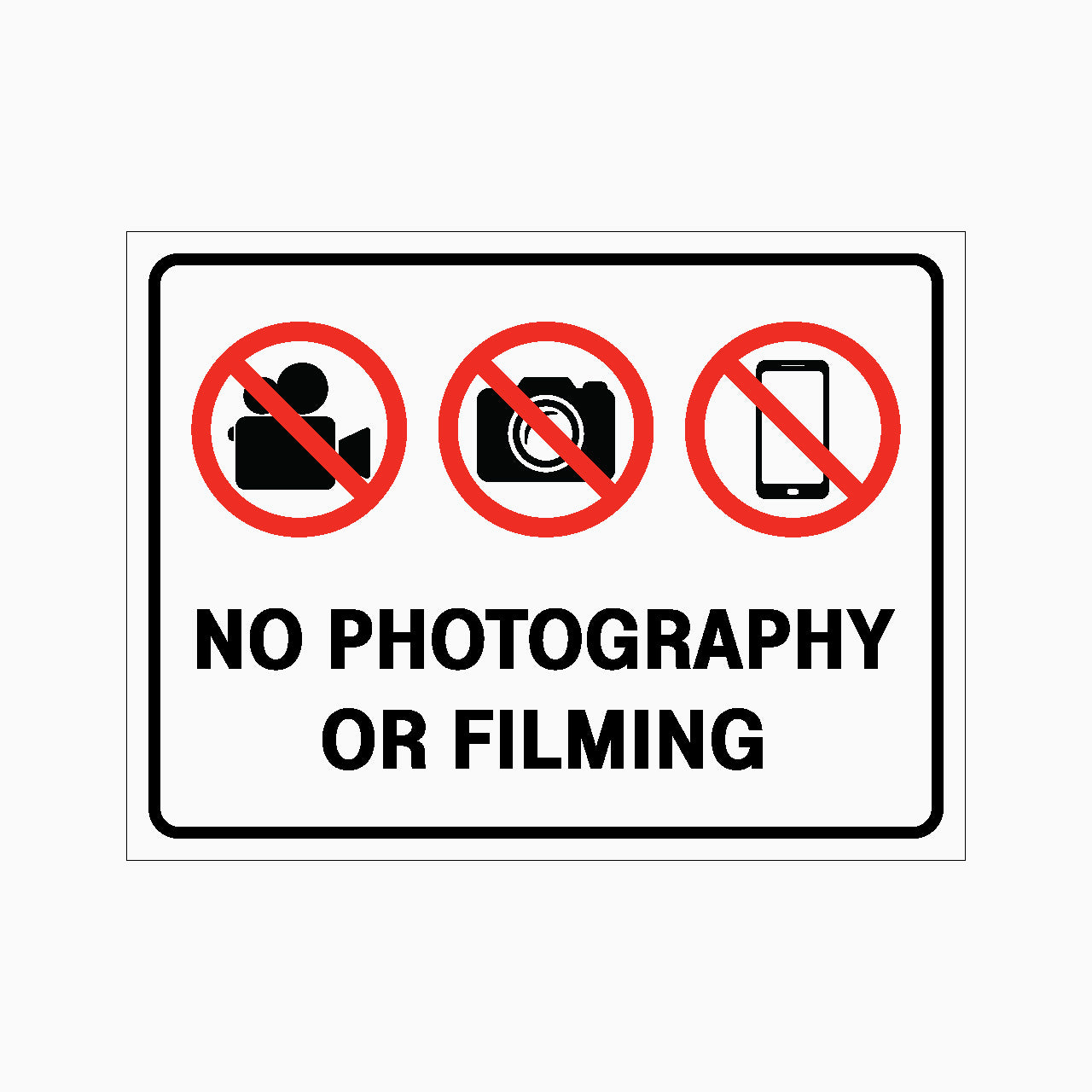 NO PHOTOGRAPHY OR FILMING SIGN - GET SIGNS